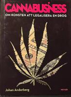 Cannabusiness : om konsten att legalisera en drog
