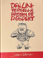 Den universella bristen p&aring; respekt