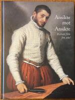Ansikte mot ansikte - Portr&auml;tt fr&aring;n fem sekel