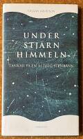 Under stj&auml;rnhimmeln : tankar p&aring; en &aring;ldrig stenb&auml;nk