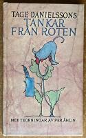 Tage Danielssons tankar fr&aring;n roten