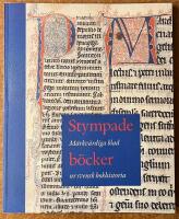 Stympade b&ouml;cker - m&auml;rkv&auml;rdiga blad ur svensk bokhistoria