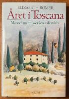&Aring;ret i Toscana : Mat och m&auml;nniskor i en italiensk by
