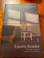 Ljusets fiender : v&auml;stv&auml;rldens sj&auml;lvkritik och den svenska id&eacute;debatten