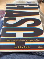 "Inget är som drogen" : hasch, anarki, kaos hotar oss alla