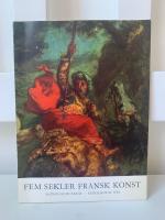 Fem sekler fransk konst (katalog fr&aring;n Nationalmuseum)