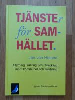 Tj&auml;nster f&ouml;r samh&auml;llet  styrning, s&auml;kring och utveckling inom kommuner och landsting