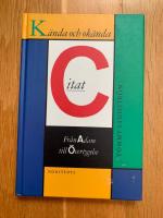 K&auml;nda och ok&auml;nda citat : fr&aring;n Adam till &Ouml;vertygelse