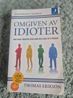 Omgiven av idioter : hur man f&ouml;rst&aring;r dem som inte g&aring;r att f&ouml;rst&aring;