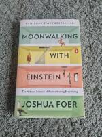 Moonwalking with Einstein : the art and science of remembering everything