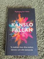 K&auml;nslof&auml;llan : ta makten &ouml;ver dina k&auml;nslor, tankar och ditt beteende