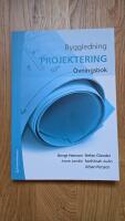 Byggledning : projektering - &ouml;vningsbok
