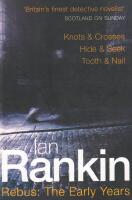 Rebus: The Early Years (Knots & Crosses; Hide & Seek; Tooth & Nail)