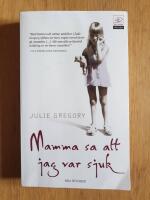 Mamma sa att jag var sjuk