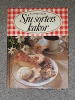 Sju sorters kakor : 325 recept på vetebröd, mjuka kakor, småkakor, tårtor och bakelser