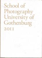 School of Photography, University of Gothenburg 2011