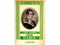 Carl Maria von Weber. Den romantiska operans skapare.