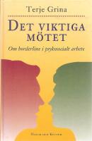 Det viktiga m&ouml;tet : Om borderline i psykosocialt arbete