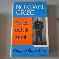 Frihet och liv &auml;r ett : reportage fr&aring;n tv&aring; krig