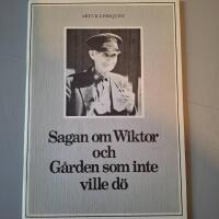 Sagan om Wiktor och G&aring;rden som inte ville d&ouml;.