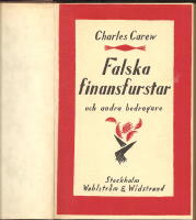 Falska finansfurstar och andra bedragare.