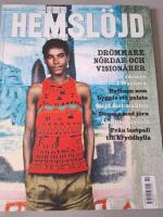 Hemsl&ouml;jd. En v&auml;rld av fantasi och kunskap. 2011. Nr.2