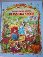 Fyra k&auml;nda och &auml;lskade klassiska sagor
