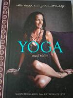 Yoga med Malin : min kropp, min sj&auml;l, mitt andetag