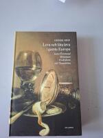 Leva och l&aring;ta leva i gamla Europa : Saint-&Eacute;vremond Metastasio Fredenheim och Oxenstierna