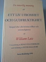 En innerlig maning till ett liv i fromhet och gudfruktighet, l&auml;mpad efter alla kristnas villkor och omst&auml;ndigheter