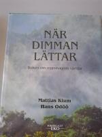 N&auml;r dimman l&auml;ttar : boken om regnskogens v&auml;rldar
