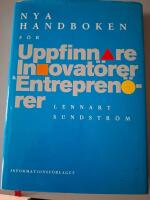 Nya handboken f&ouml;r uppfinnare, innovat&ouml;rer och entrepren&ouml;rer