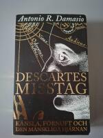 Descartes misstag : Känsla, förnuft och den mänskliga hjärnan