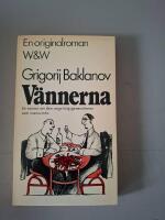 V&auml;nnerna : [en roman om den unga krigsgenerationen som vuxna m&auml;n]