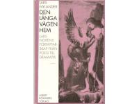 Den l&aring;nga v&auml;gen hem. Lars Nor&eacute;ns f&ouml;rfattarskap fr&aring;n poesi till dramatik.