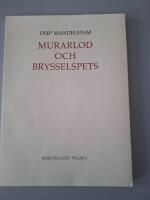 Murarlod och brysselspets - texter 1910-1931