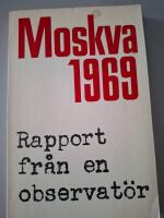 Moskva 1969- rapport fr&aring;n en observat&ouml;r.