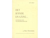 Det h&auml;nde en g&aring;ng...Historiska tids- och milj&ouml;skildringar.