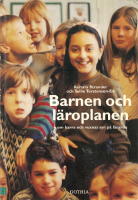 Barnen och l&auml;roplanen- om barns och vuxnas syn p&aring; l&auml;rande.