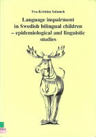 Language impairment in swedish bilingual children- epidemiological and lingvistic studies.