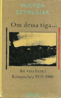 Om dessa tiga. En kampucheansk barndom 1975-1980.