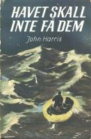 Havet skall inte f&aring; dem.