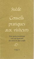 Su&egrave;de. Conseils pratiques aux visiteurs. Petit guide touristique avec un r&eacute;pertoir des mots les plus usuels.