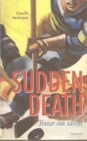 Sudden death. Texter kring idrott.