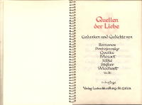 Quellen der Liebe. Gedanken und Gedichte von Bernanos, Dostojewsky, Goethe, Mozart, Rilke, Stifter, Wiechert u.a.