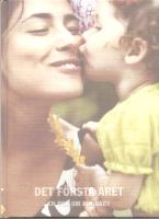 Det f&ouml;rsta &aring;ret. En bok om din baby.