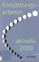 Forts&auml;ttningsarbeten aktuella 2009. Ett urval svenska och &ouml;versatta romanserier.