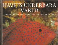 Havets underbara v&auml;rld. Undervattensfotografier.