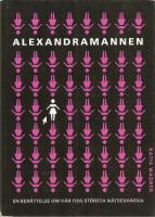 Alexandramannen. En ber&auml;ttelse om v&aring;r tids st&ouml;rsta n&auml;tsexh&auml;rva.