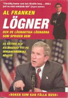 L&ouml;gner. (Och de l&ouml;gnaktiga l&ouml;gnarna som sprider dem) En r&auml;ttvis och balanserad titt p&aring; den amerikanska h&ouml;gern.